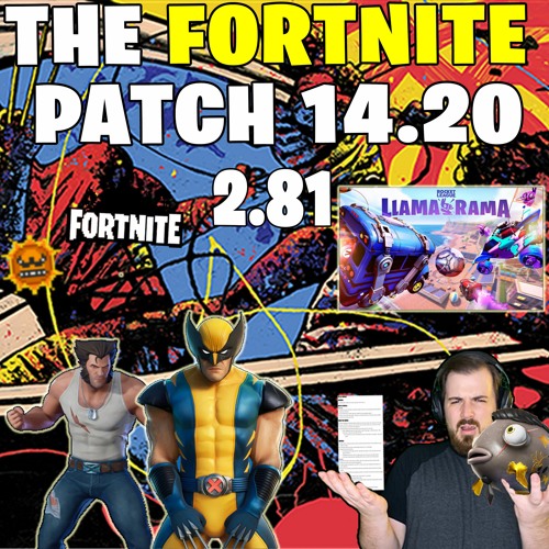 Fortnite Patch 14.20 2.81 Season 4 Wolverine Midas Flopper Rocket League Update New POI $10 Giveaway