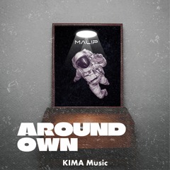 MALIP - Around Own (Extended Mix) [KIMA Music] OUT NOW!!!