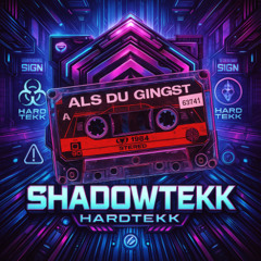 Als du gings-Shadowtekk-versions