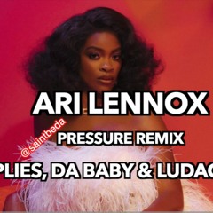 Ari Lennox - Pressure [Remix} ft Plies, Da Baby & Ludacris
