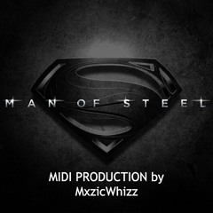 You Die or I Do - Man Of Steel [MIDI PRODUCTION]