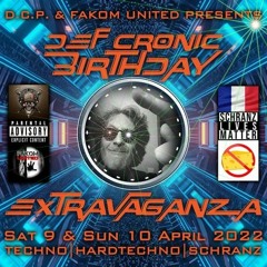 💥9/10 APRIL 2022 FULL LINE-UP💥  🎇DEF CRONIC BIRTHDAY EXTRAVAGANZA🎆  ⚠️D.C.P. & FAKOM UNITED⚠️