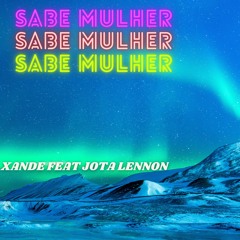 SABE MULHER - XANDE FEAT JOTA LENNON