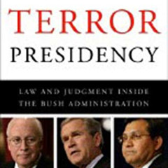 [FREE] KINDLE 💜 The Terror Presidency: Law and Judgment Inside the Bush Administrati