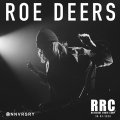 Renegade Radio Camp - ROE DEERS - Mix 30-09-2020