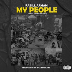 Rabill Armani - My People (Mood Swing Riddim)