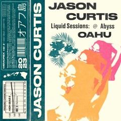 Liquid Sessions @ Abyss OAHU (liquid sessions 10)