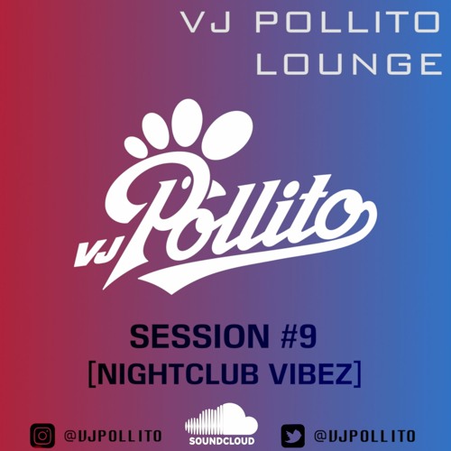 LOUNGE SESSION #9 [NIGHTCLUB VIBEZ]