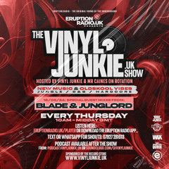 Episode 90 - Vinyl Junkie - Eruption Radio Podcast – 16/05/2024 – (Blade & Junglord)