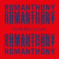 Romanthony - Let Me Show You Love (Hatiras Extended Remix)