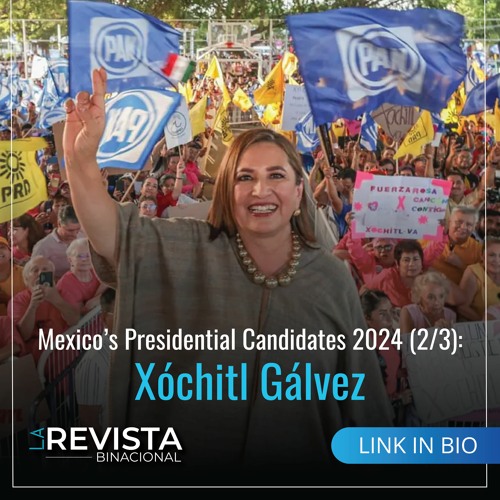Stream Mexico’s Presidential Candidates 2024 (2/3) Xóchitl Gálvez by