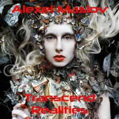 Alexei Maslov - Transcend Realities ( Extended Mix )
