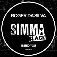 SIMBLK259 | Roger Da'Silva - I Need You (Original Mix)