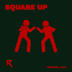 Medium_cool - SQUARE UP