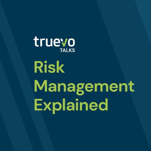 Stream Risk Management Explained by truevo | Listen online for free on ...