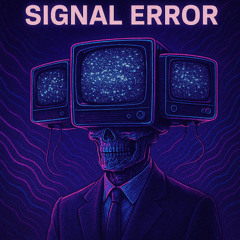 SIGNAL ERROR