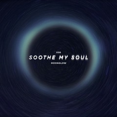 Soothe My Soul - Moonglow
