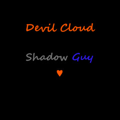 Shadow Guy ♥