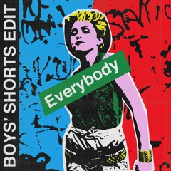 Everybody (Boys' Shorts Edit)