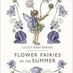 [Read] PDF 📥 Flower Fairies of the Summer by Cicely Mary Barker [KINDLE PDF EBOOK EP