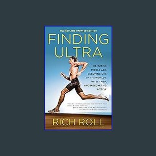 #^Download 🌟 Finding Ultra, Revised and Updated Edition: Rejecting Middle Age, Becoming One of the