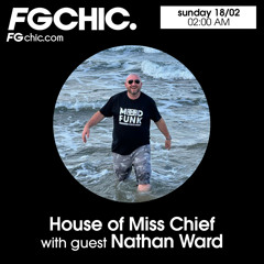 FG CHIC MIX HOUSE OF MISS CHIEF BY DJ NATHAN WARD
