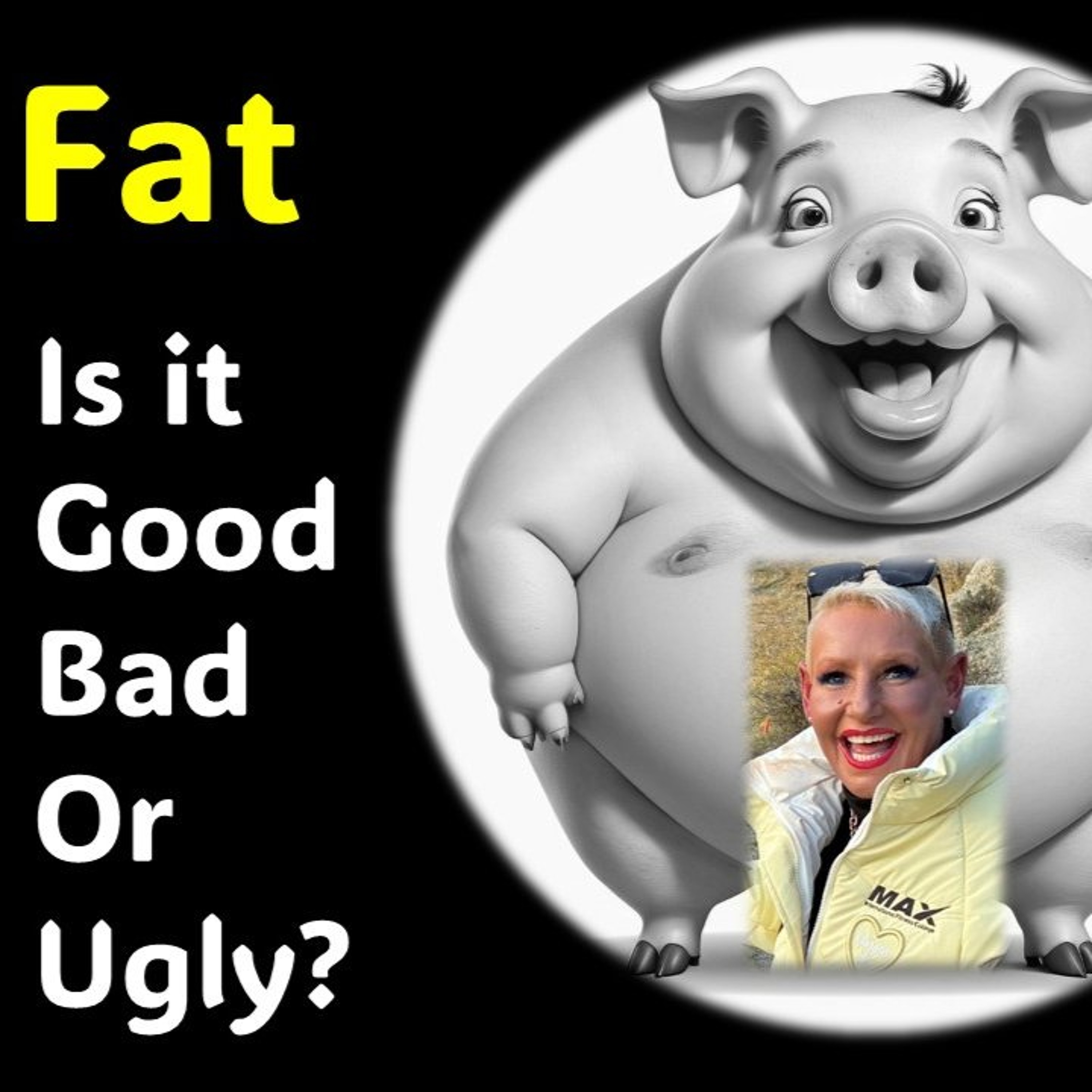 FAT- Is it Good, Bad, or Ugly episode artwork