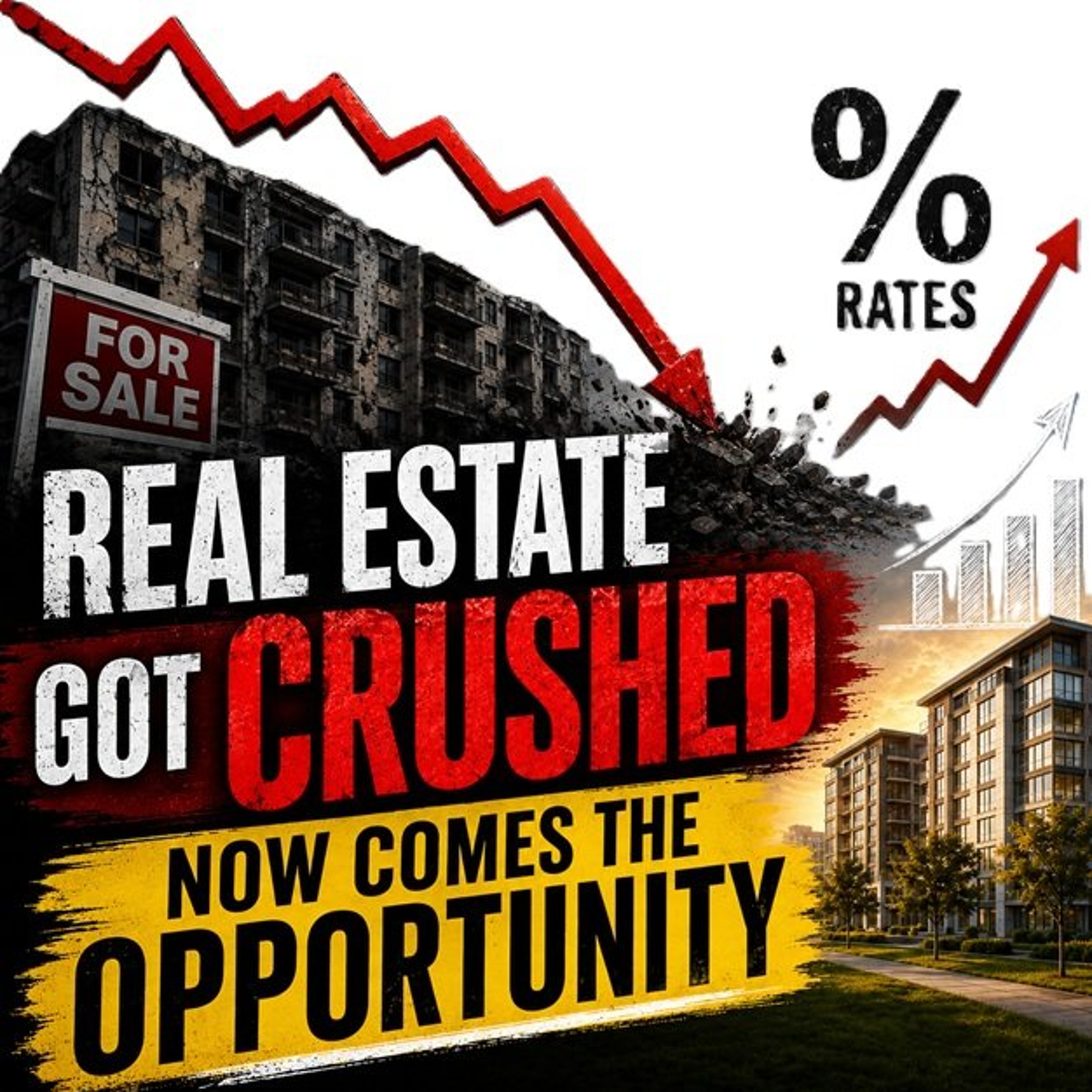 Real Estate Got Crushed by High Interest Rates. Now Comes the Opportunity episode artwork