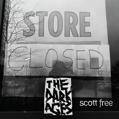 Scott Free - The Dark Ages - Benedict Roff-Marsh Mix