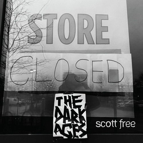 Scott Free - The Dark Ages - Benedict Roff-Marsh Mix