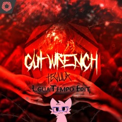 Tegula - GUT WRENCH (LguaTempo Edit)