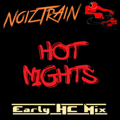 NoizTrAiN - Hot Nights (Early HC Mix)