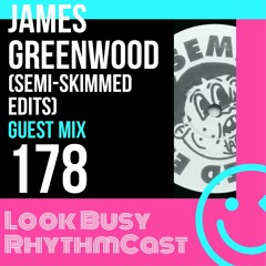 LBRC 178 - James Greenwood (Semi-Skimmed Edits)