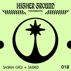 Higher Ground: Sasha GiGi + JADED (DJ Mix)