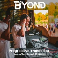B yond - Progressive Trance Set [Bock auf Bock Party 23.06.2023]