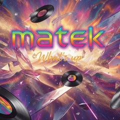Matek - Whats'up