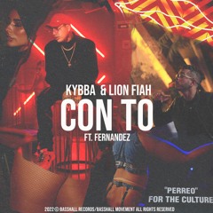 Kybba & Lion Fiah - CON TO (DJ EXTENDED) ft. Fernandez