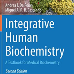 GET EPUB 📒 Integrative Human Biochemistry: A Textbook for Medical Biochemistry by  A