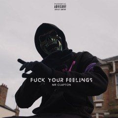 Fxxk Your Feelings