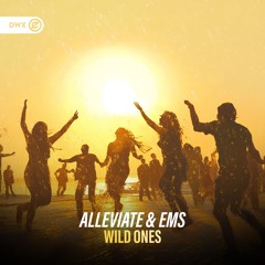 Alleviate & EMS - Wild Ones (DWX Copyright Free)