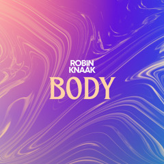 Robin Knaak - Body