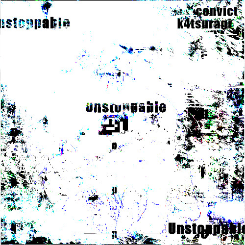 Unstoppable (feat. sawed my face)