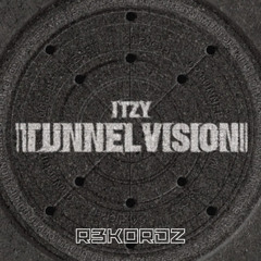 ITZY - Tunnel Vision (R3KORDZ Techno Remix) (Free DL)