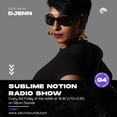 Sublime Notion Radio Show EP04 - DJENN