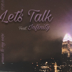 let’s talk (feat. INFINITY)