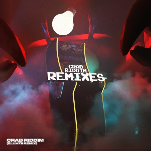 CRAB RIDDIM (BLUHTII REMIX)