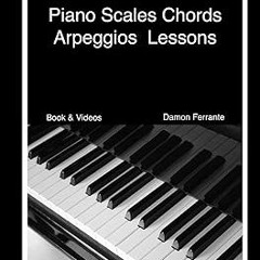 PDF/Ebook Piano Scales, Chords & Arpeggios Lessons with Elements of Basic Music Theory: Fun, St