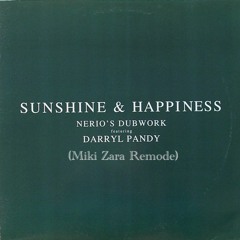 Nerio's Dubwork - Sunshine & Happiness (Miki Zara Remode)