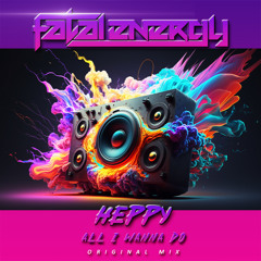 Heppy - All I Wanna Do (Original Mix)