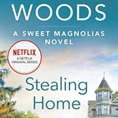 GET EPUB 💏 Stealing Home (A Sweet Magnolias Novel, 1) by  Sherryl Woods [PDF EBOOK E